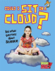 Could_I_Sit_on_a_Cloud_