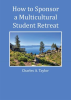How_to_Sponsor_a_Multicultural_Student_Retreat