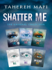 Shatter Me: The Six-Novel Collection by Mafi, Tahereh