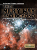 The Milky Way and Beyond by Authors, Various