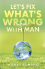 Let_s_Fix_What_s_Wrong_With_Man