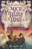 Mice of the Round Table: Voyage to Avalon by Leung, Julie