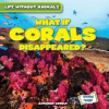 What_if_Corals_Disappeared_