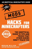 Hacks for Minecrafters: Mods by Miller, Megan