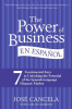 The_Power_of_Business_en_Espanol