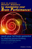 How_to_Achieve_Mental_Mastery_by_Maximizing_Your_Brain_Performance_