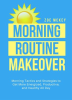 Morning Routine Makeover by McKey, Zoe