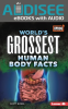 World_s_Grossest_Human_Body_Facts