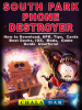 South Park Phone Destroyer by Dar, Chala