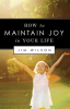 How_to_Maintain_Joy_in_Your_Life