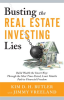 Busting the Real Estate Investing Lies by Butler, Kim D. H