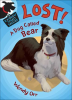 Lost! A Dog Called Bear by Orr, Wendy