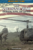 The Vietnam War: Timelines, Facts, and Battles by Boutland, Craig
