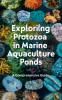 Exploring_Protozoa_in_Marine_Aquaculture_Ponds__A_Comprehensive_Guide