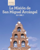 La_Misi__n_de_San_Miguel_Arc__ngel__Discovering_Mission_San_Miguel_Arc__ngel_