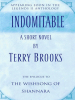 Indomitable: The Epilogue to The Wishsong of Shannara by Brooks, Terry