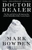 Doctor Dealer by Bowden, Mark
