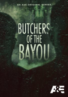 Butchers of the Bayou - Season 1 by A&E