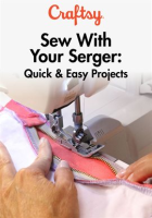 Sew_With_Your_Serger__Quick___Easy_Projects_-_Season_1