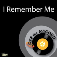 I Remember Me by Off The Record