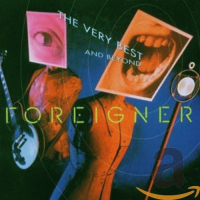 The very best ... and beyond by Foreigner (Musical group)