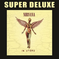 In Utero - 20th Anniversary Super Deluxe by Nirvana