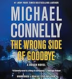 The wrong side of goodbye by Connelly, Michael
