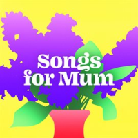 Songs for Mum by Various Artists