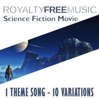 Royalty Free Music: Science Fiction Movie (1 Theme Song - 10 Variations) by Royalty Free Music Maker