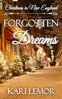 Forgotten Dreams: Christmas in New England by Lemor, Kari