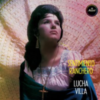 Sentimiento Ranchero by Lucha Villa