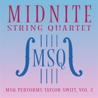 MSQ Performs Taylor Swift, Vol. 2 by Midnite String Quartet
