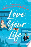 Love your life by Kinsella, Sophie