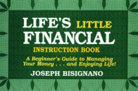 Life's Little Financial Instruction Book by Bisignano, Joseph