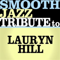 Tribute To Lauryn Hill by Smooth Jazz All Stars