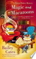 Magic and macaroons by Cates, Bailey