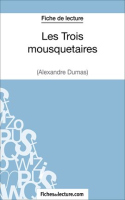 Les Trois mousquetaires d'Alexandre Dumas (Fiche de lecture) by Lecomte, Sophie
