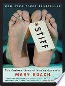 Stiff___the_curious_lives_of_human_cadavers
