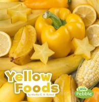 Yellow Foods by Rustad, Martha E. H