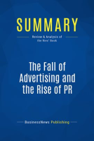 Summary: The Fall of Advertising and the Rise of PR by Publishing, BusinessNews