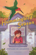 Hummingbird season by Lucianovic, Stephanie V. W