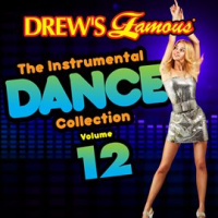 Drew's Famous Instrumental Dance Collection (Vol. 12) by The Hit Crew