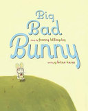 Big Bad Bunny by Billingsley, Franny