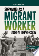 Surviving as a migrant worker in the great depression by Doeden, Matt