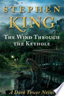 The wind through the keyhole by King, Stephen