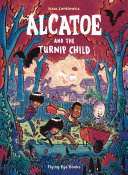 Alcatoe_and_the_turnip_child
