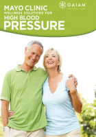 Gaiam: Mayo Clinic Wellness Solutions for High Blood Pressure - Season 1 by Gaiam