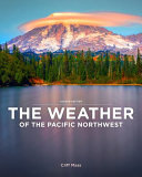 The weather of the Pacific Northwest by Mass, Cliff