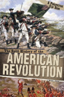 The Split History of the American Revolution by Burgan, Michael