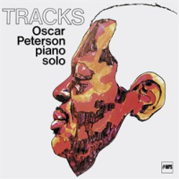 Tracks (Remastered Anniversary Edition) by Oscar Peterson